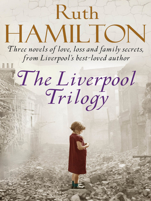 Title details for The Liverpool Trilogy by Ruth Hamilton - Wait list